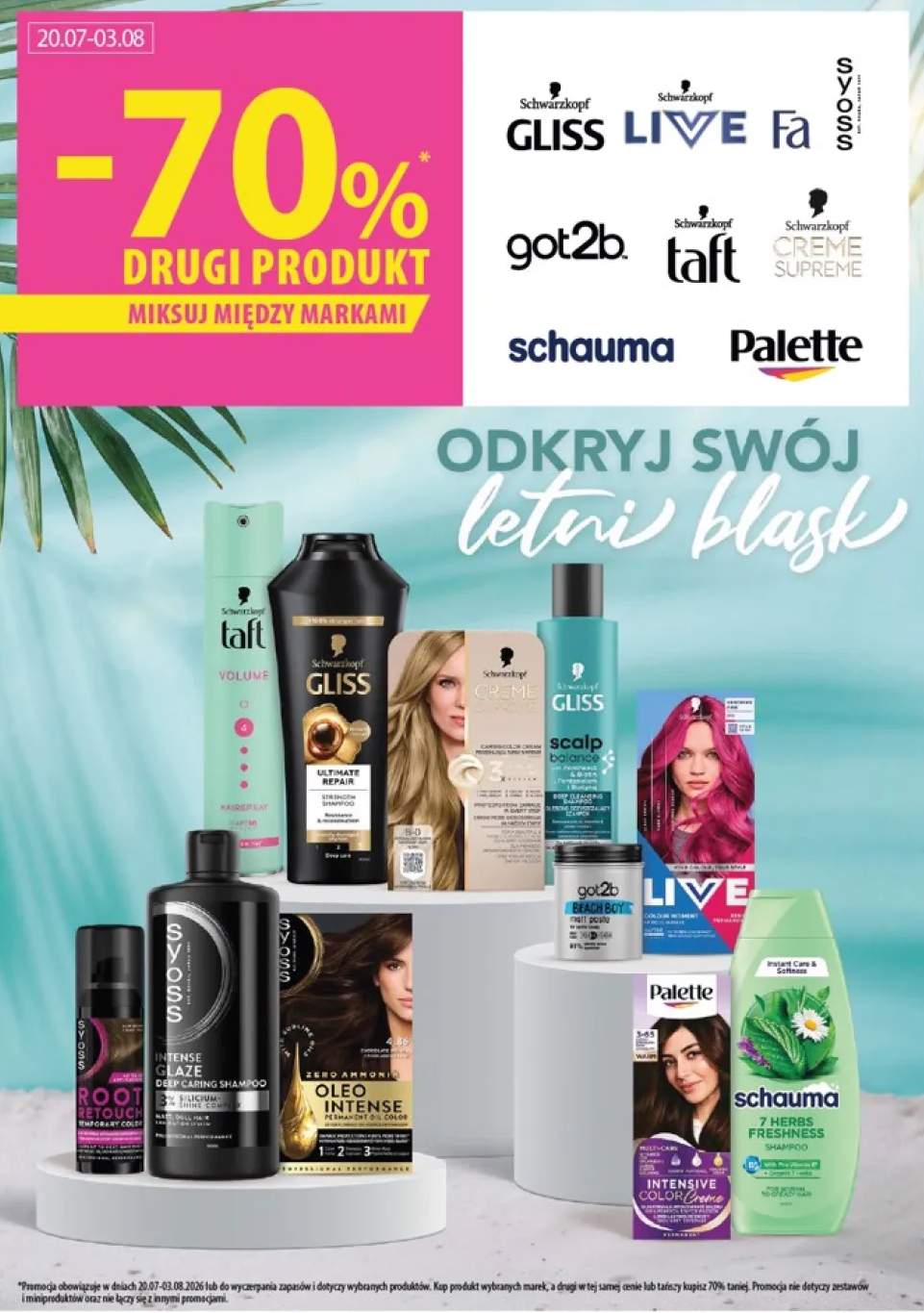 Produkty marek Gliss, Live, Fa, Syoss, got2b, Taft, Creme Supreme, Schauma, Palette +10 wariantów